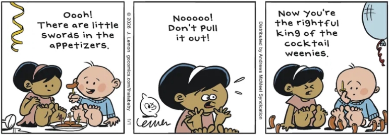 This image has an empty alt attribute; its file name is Thatababy-by-jonathan-lemon-for-January-1-2026-GoComics.jpg
