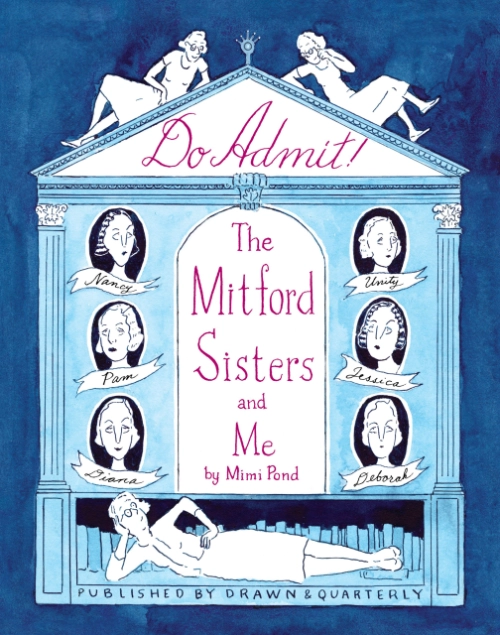 Mimi Pond's Do Admit: The Mitford Sisters and Me