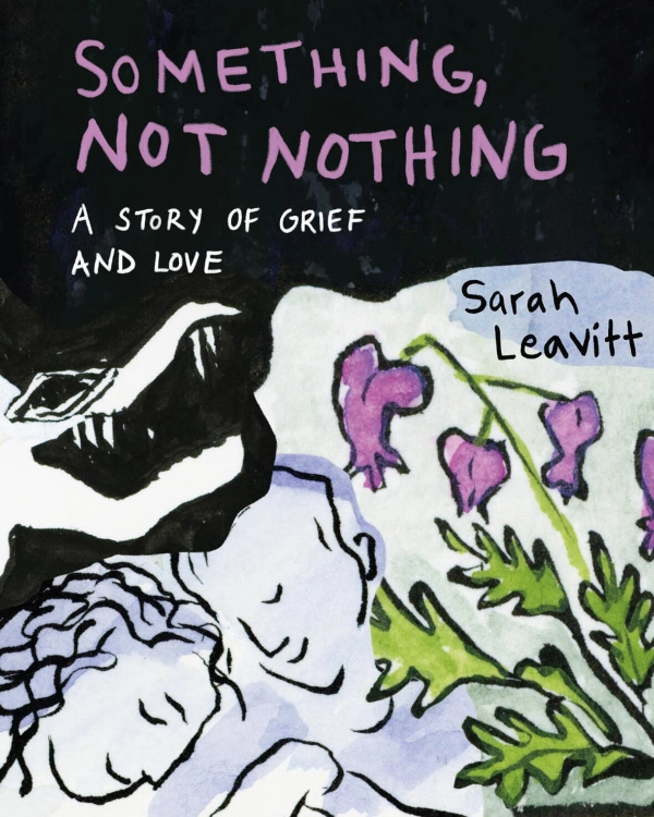 Book cover of "Something, Not Nothing" by Sarah Leavitt